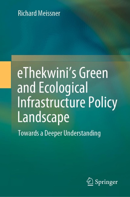 eThekwinis Green and Ecological Infrastructure Policy Landscape: Towards a Deeper Understanding