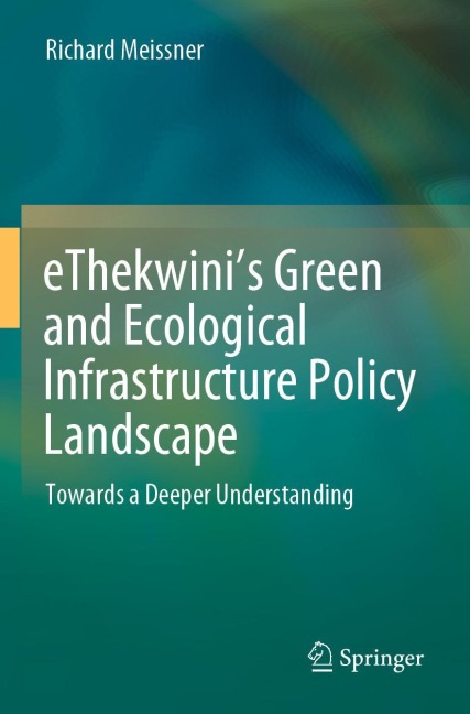 eThekwinis Green and Ecological Infrastructure Policy Landscape: Towards a Deeper Understanding