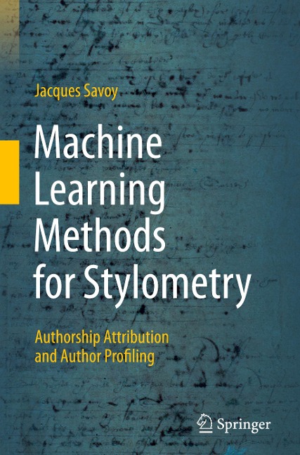 Machine Learning Methods for Stylometry: Authorship Attribution and Author Profiling