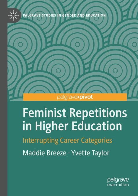 Feminist Repetitions in Higher Education: Interrupting Career Categories