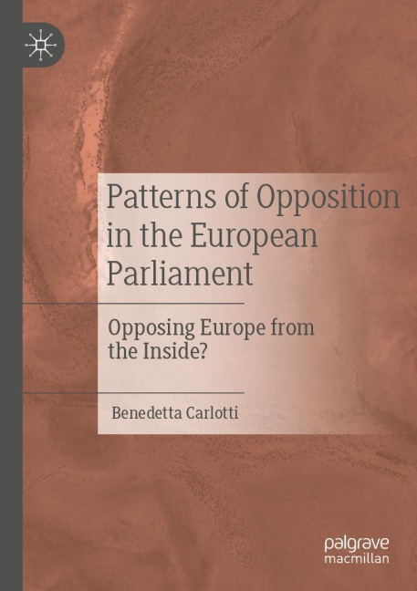 Patterns of Opposition in the European Parliament: Opposing Europe from the Inside?