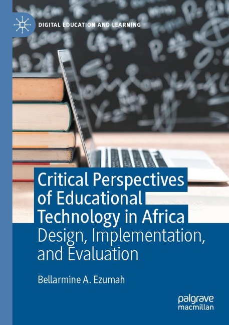 Critical Perspectives of Educational Technology in Africa: Design, Implementation, and Evaluation