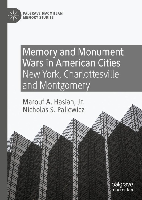 Memory and Monument Wars in American Cities: New York, Charlottesville and Montgomery