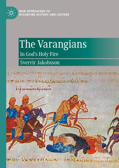 The Varangians: In Gods Holy Fire