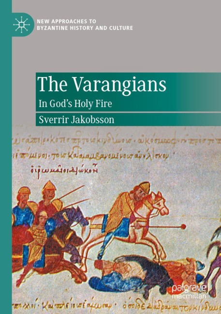 The Varangians: In Gods Holy Fire