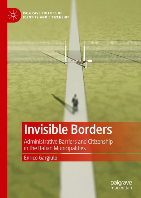 Invisible Borders: Administrative Barriers and Citizenship in the Italian Municipalities