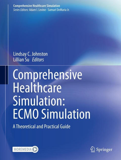 Comprehensive Healthcare Simulation: ECMO Simulation: A Theoretical and Practical Guide