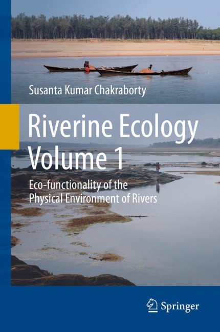Riverine Ecology Volume 1: Eco-functionality of the Physical Environment of Rivers