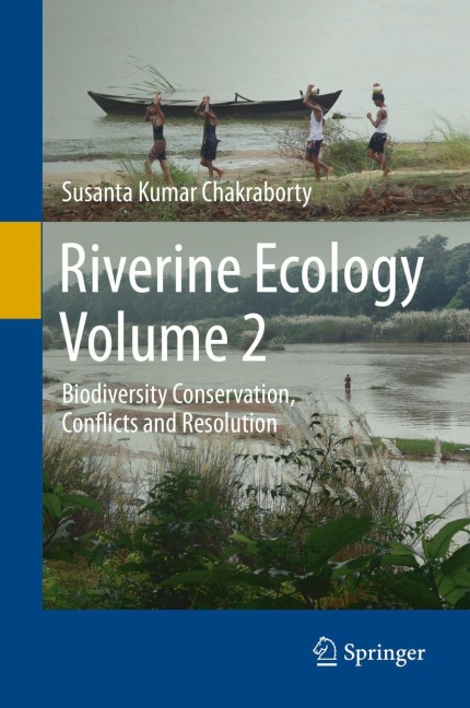 Riverine Ecology Volume 2: Biodiversity Conservation, Conflicts and Resolution