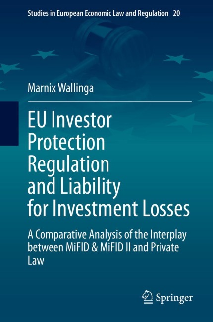 EU Investor Protection Regulation and Liability for Investment Losses: A Comparative Analysis of the Interplay between MiFID & MiFID II and Private Law