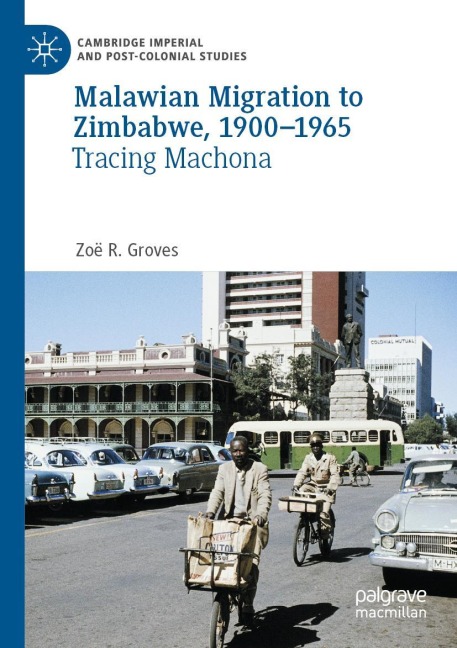 Malawian Migration to Zimbabwe, 1900-1965: Tracing Machona