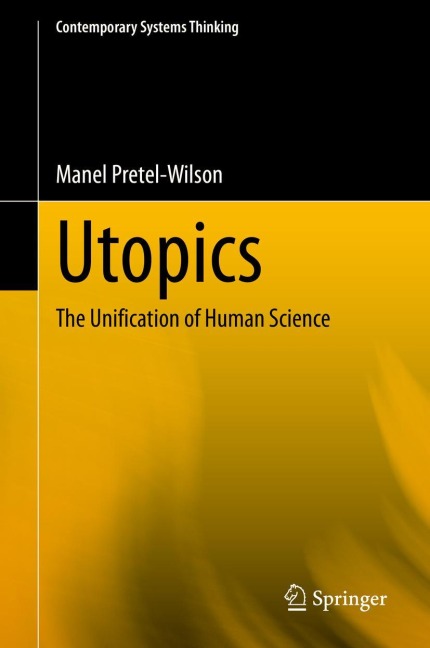 Utopics: The Unification of Human Science