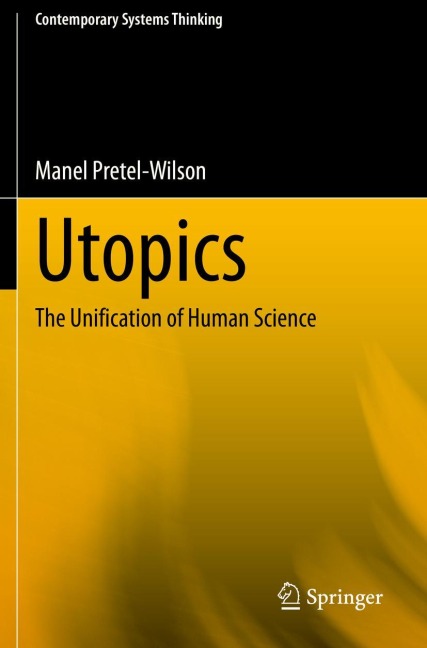 Utopics: The Unification of Human Science