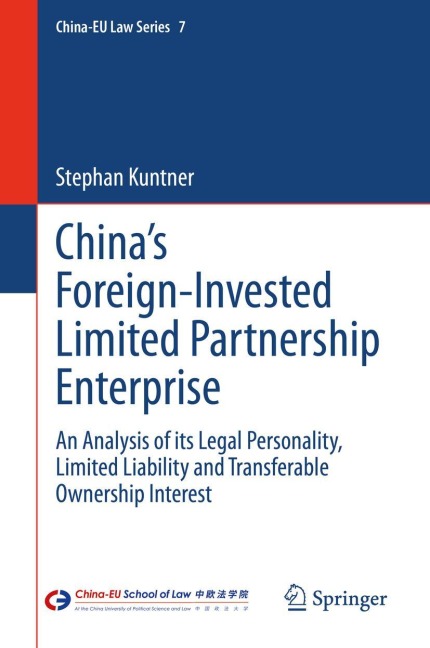 Chinas Foreign-Invested Limited Partnership Enterprise: An Analysis of its Legal Personality, Limited Liability and Transferable Ownership Interest