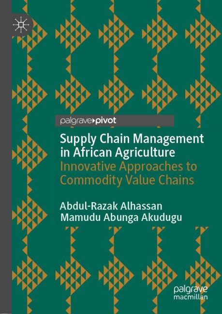 Supply Chain Management in African Agriculture: Innovative Approaches to Commodity Value Chains