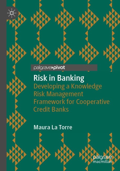 Risk in Banking: Developing a Knowledge Risk Management Framework for Cooperative Credit Banks