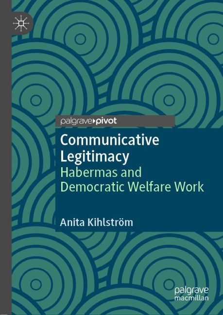 Communicative Legitimacy: Habermas and Democratic Welfare Work