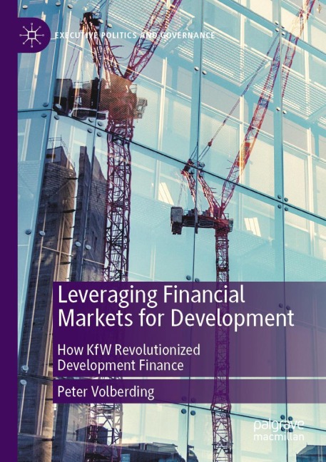 Leveraging Financial Markets for Development: How KfW Revolutionized Development Finance
