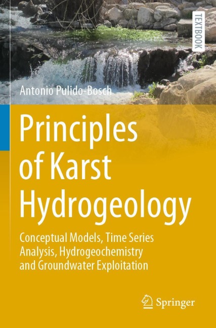Principles of Karst Hydrogeology: Conceptual Models, Time Series Analysis, Hydrogeochemistry and Groundwater Exploitation