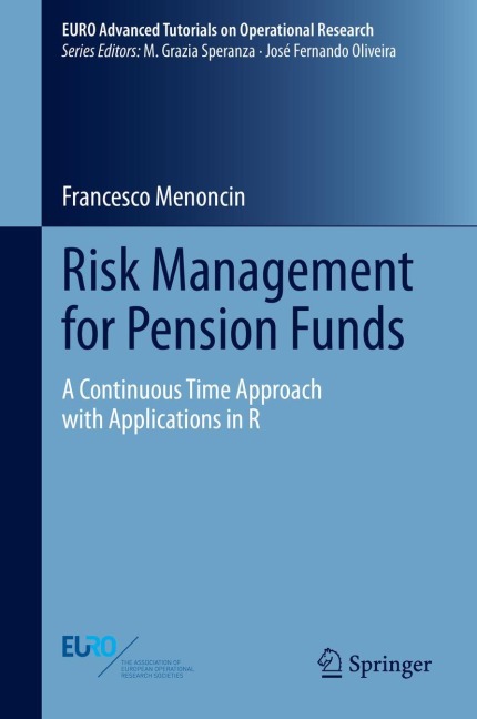 Risk Management for Pension Funds: A Continuous Time Approach with Applications in R
