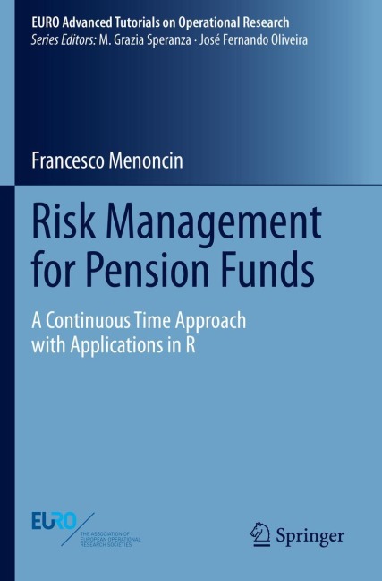 Risk Management for Pension Funds: A Continuous Time Approach with Applications in R