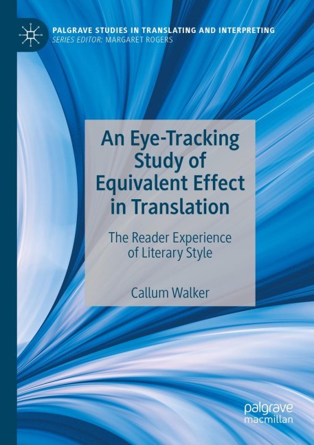 An Eye-Tracking Study of Equivalent Effect in Translation: The Reader Experience of Literary Style
