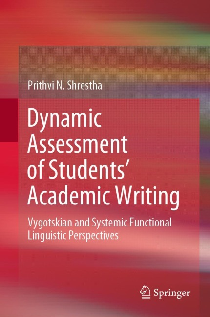 Dynamic Assessment of Students Academic Writing: Vygotskian and Systemic Functional Linguistic Perspectives