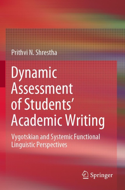 Dynamic Assessment of Students Academic Writing: Vygotskian and Systemic Functional Linguistic Perspectives