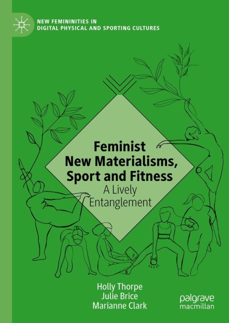 Feminist New Materialisms, Sport and Fitness: A Lively Entanglement