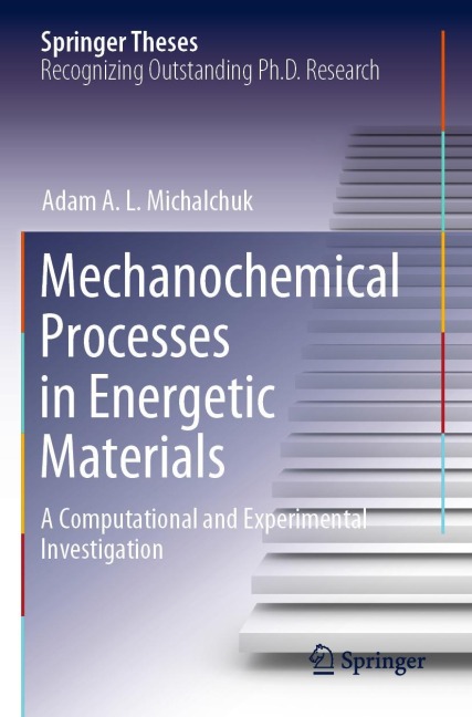 Mechanochemical Processes in Energetic Materials: A Computational and Experimental Investigation