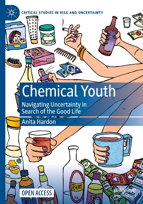 Chemical Youth: Navigating Uncertainty in Search of the Good Life