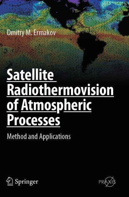 Satellite Radiothermovision of Atmospheric Processes: Method and Applications