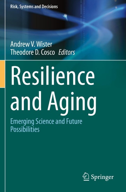 Resilience and Aging: Emerging Science and Future Possibilities