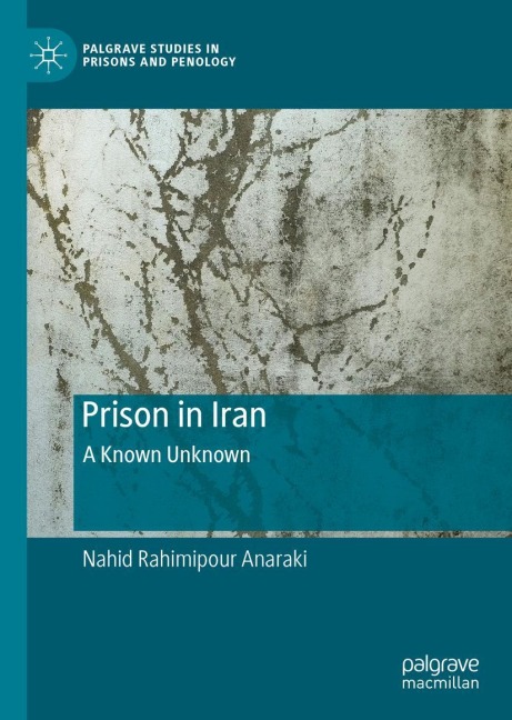 Prison in Iran: A Known Unknown