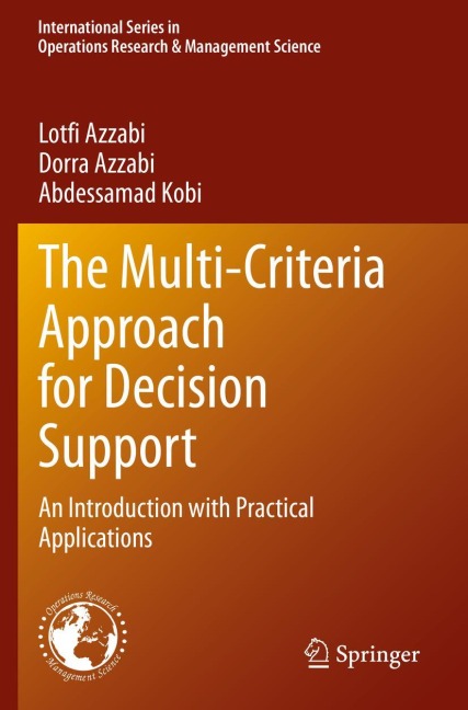 The Multi-Criteria Approach for Decision Support: An Introduction with Practical Applications