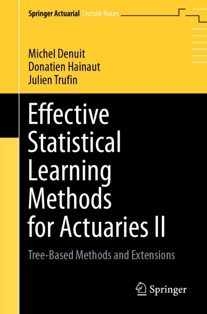 Effective Statistical Learning Methods for Actuaries II: Tree-Based Methods and Extensions
