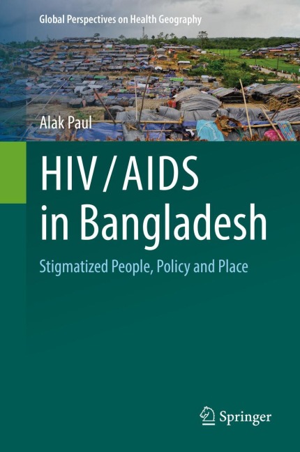 HIV/AIDS in Bangladesh: Stigmatized People, Policy and Place