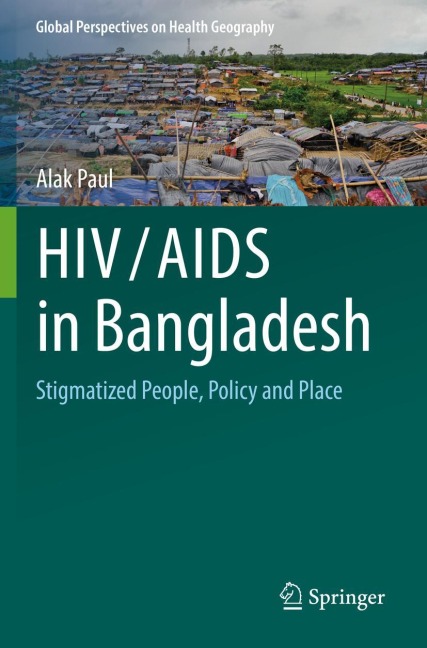HIV/AIDS in Bangladesh: Stigmatized People, Policy and Place