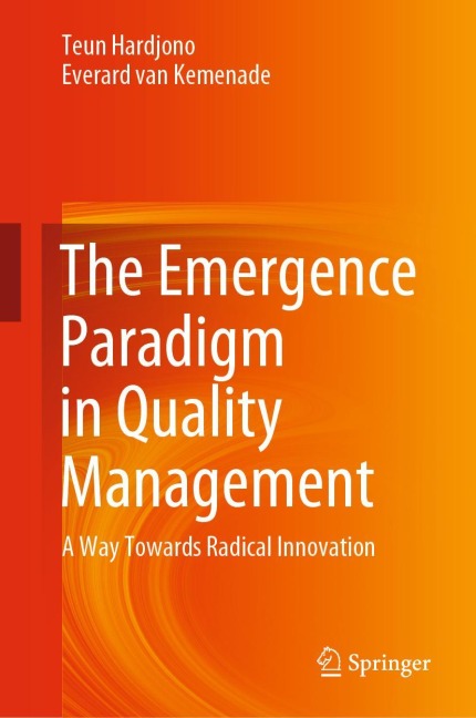 The Emergence Paradigm in Quality Management: A Way Towards Radical Innovation