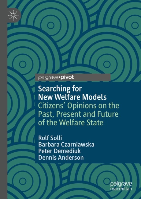 Searching for New Welfare Models: Citizens Opinions on the Past, Present and Future of the Welfare State