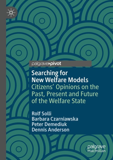 Searching for New Welfare Models: Citizens Opinions on the Past, Present and Future of the Welfare State