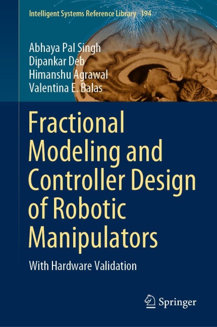 Fractional Modeling and Controller Design of Robotic Manipulators: With Hardware Validation
