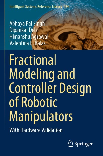 Fractional Modeling and Controller Design of Robotic Manipulators: With Hardware Validation