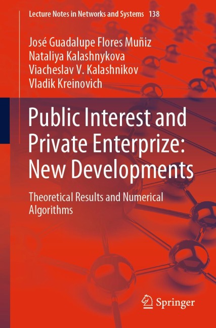Public Interest and Private Enterprize: New Developments: Theoretical Results and Numerical Algorithms