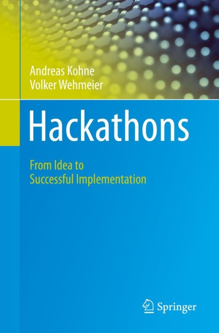 Hackathons: From Idea to Successful Implementation