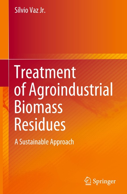 Treatment of Agroindustrial Biomass Residues: A Sustainable Approach
