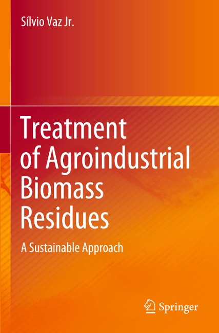 Treatment of Agroindustrial Biomass Residues: A Sustainable Approach