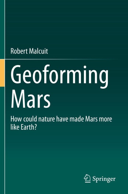 Geoforming Mars: How could nature have made Mars more like Earth?