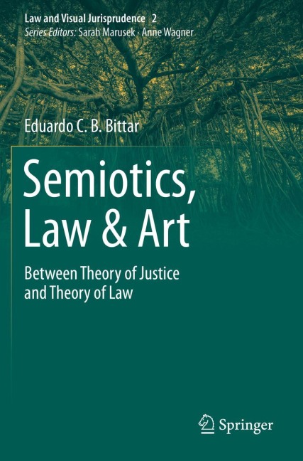 Semiotics, Law & Art: Between Theory of Justice and Theory of Law