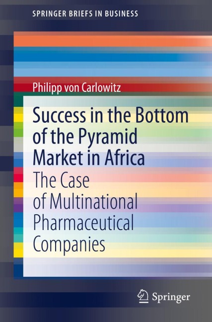 Success in the Bottom of the Pyramid Market in Africa: The Case of Multinational Pharmaceutical Companies